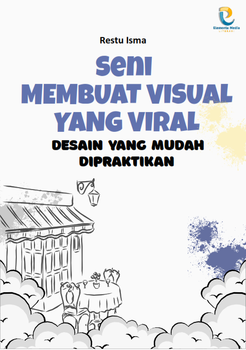 Seni Membuat Visual Yang Viral Desain Yang Mudah Dipraktikan